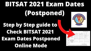 BITSAT 2021 Exam Dates (Postponed) - How to Check BITSAT 2021 June Session Exam Date Online Mode