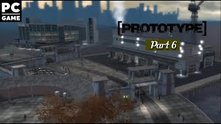 Prototype | Part-6 | 720P PC Gameplay | No Commentary