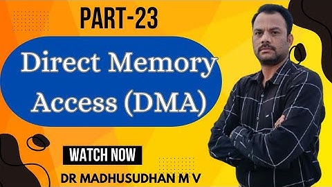 Part 23 - Direct Memory Access (DMA)