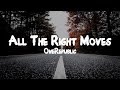 OneRepublic All The Right Moves Lyrics OneRepublic All The Right Moves Lyrics