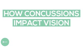 How a Concussion Impacts Your Vision | Concussion Related Vision Problem