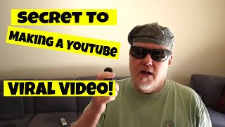 Secret To Making A Viral Video on Youtube