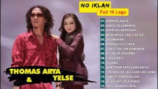 Full album Thomas Arya feat Yelse FULL ALBUM SLOW ROCK Terbaru 2021 -  Dinding Kaca