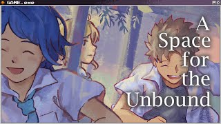 A Space for the Unbound - Part 3 (LAST)