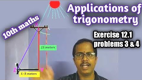 Applications of trigonometry ||Exercise 12.1|| 3rd and 4th problems
