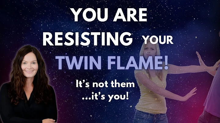 YOU Are Resisting Your Twin Flame!