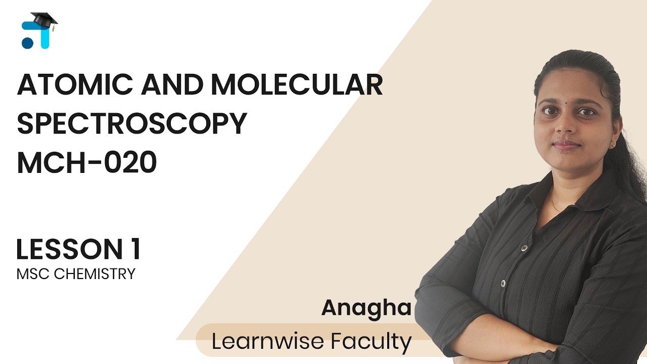 Lesson 1 Block 1 | Atomic and Molecular spectroscopy | MCH-020 | Kerala's No.1 IGNOU Coaching