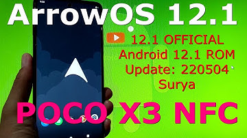 ArrowOS 12.1 OFFICIAL for Poco X3 NFC Android 12.1 Update: 220504