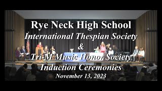 Rye Neck High School International Thespian Society & Tri-M Music Honor Society Induction - 11/13/23