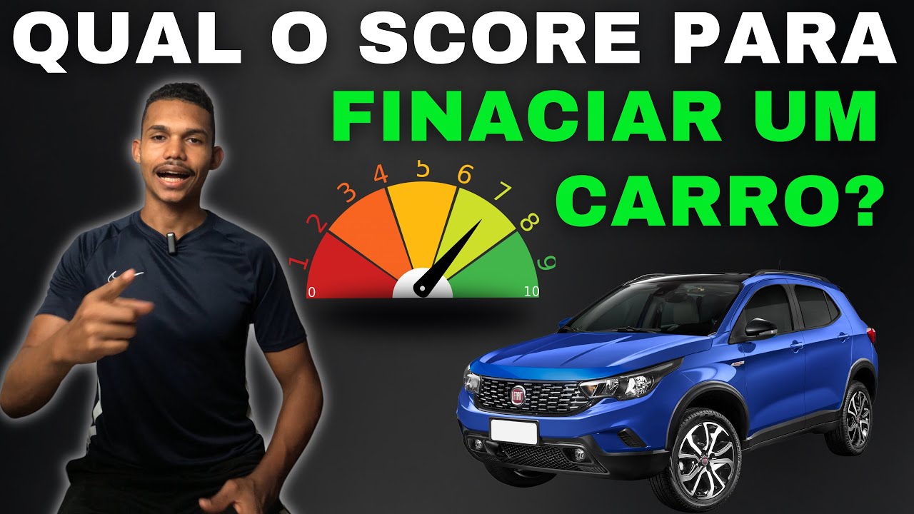 QUAL SCORE para FINANCIAMENTO de VEÍCULO? - YouTube