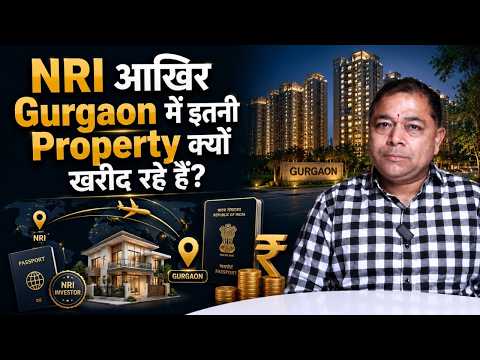 Why are NRIs buying so much property in Gurgaon? | Rakesh Kumar Chugh