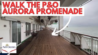 Walk the P&O Aurora PROMENADE with us! With AMBIENT SOUNDS!