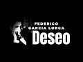 💕 Deseo 😊 Poema de Federico García Lorca. Poemas de AMOR.