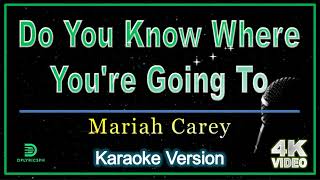 Mariah Carey - Do You Know Where You're Going To (karaoke version)