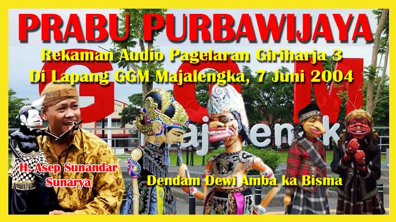 Wayang Golek GH3 Prabu Purbawijaya (Audio Panggung, 2004) - H. Asep Sunandar Sunarya