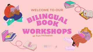 Bilingual Book Workshops at Fun Inclusion Project