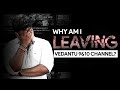Why im leaving vedantu 910 channel  abhishek sirs emotional farewell 
