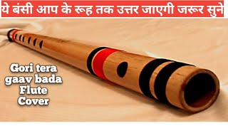 Video thumbnail of "Gori Tera Gaav Bada Pyaara Flute Cover Flute Instrumental Bollywood  Song"