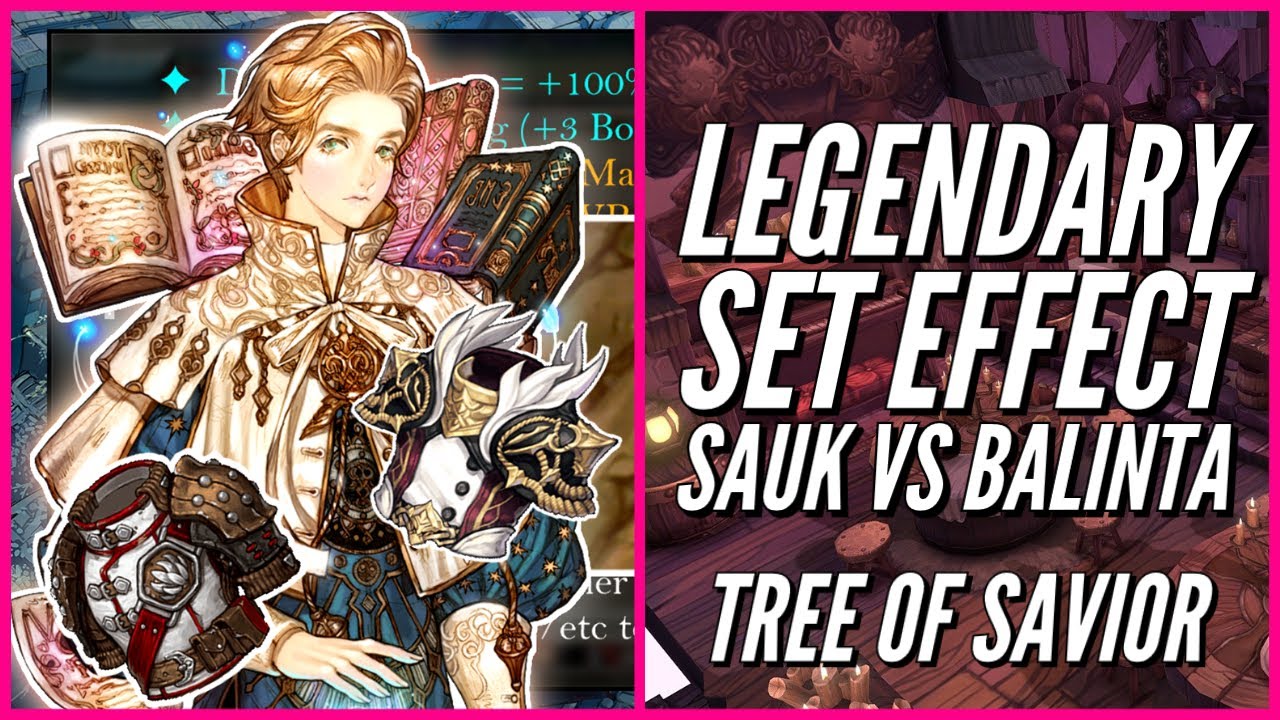 tree of savior ปรับหน้าจอ New Update Which Legendary Set Effect Is Better? Sauk vs Balinta | Tree of Savior