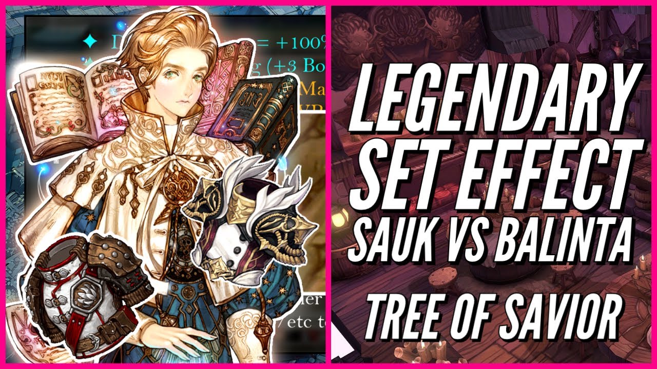 tree of savior ปรับหน้าจอ  New Update  Which Legendary Set Effect Is Better? Sauk vs Balinta | Tree of Savior