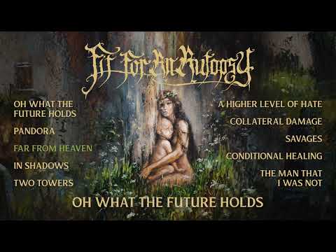 Putar Oh What the Future Holds - Fit For An Autopsy