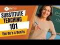 Substitute Teaching 101- The DO'S &amp; Don'ts 