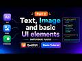 Text, Image and basic UI elements - SwiftUI Basic Tutorial - Part 2