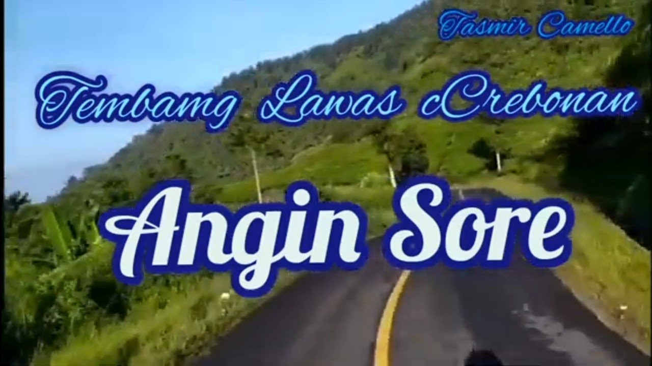 Tembang Lawas Cirebonan - Angin Sore - @tasmir camello