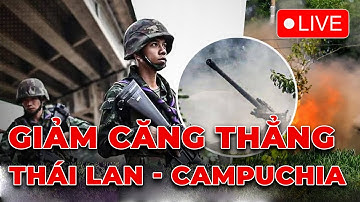 🔴TRỰC TIẾP: Thúc đẩy hạ nhiệt Thái Lan – Campuchia; Ukraine nhận mức viện trợ quân sự “khủng”