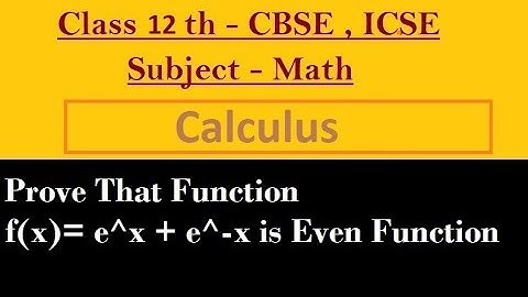 Prove That Function f(x)= e^x + e^-x is Even Function
