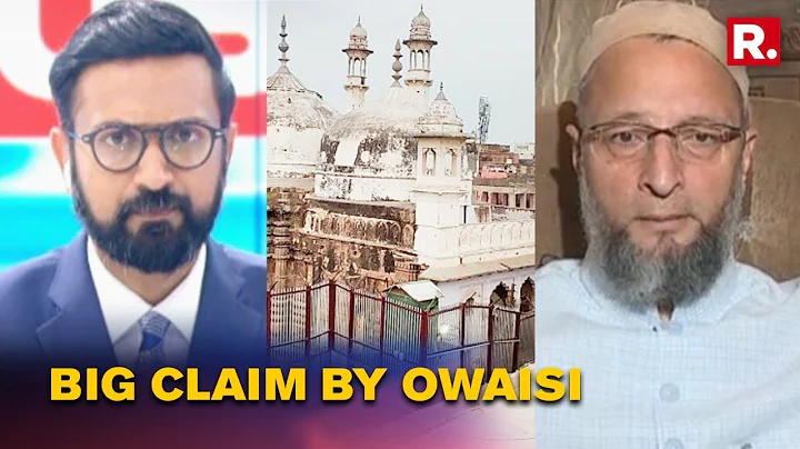 Gyanvapi Masjid Case: 'I Won't Accept The Survey Report', Asaduddin Owaisi Hits Out At Court's Order