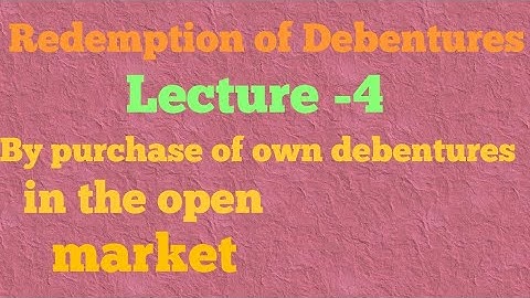 Redemption of Debentures Lecture-4