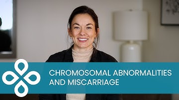 What is the link between chromosomal abnormalities and miscarriage?