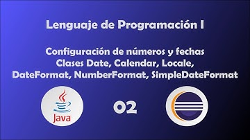 02 - LPI - Configuración de Números y Fechas: Clases Date, Calendar, Locale, DateFormat