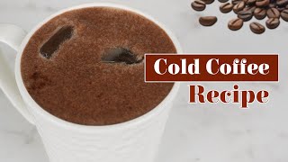 कोल्ड कॉफ़ी हर मौसम में है BEST!!! | The Best Cold Coffee | #Recipe265 | SAAOL Zero Oil Cooking