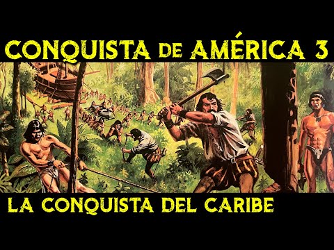 La Conquista española del Caribe 🌎 Historia de la CONQUISTA de AMÉRICA ep.3