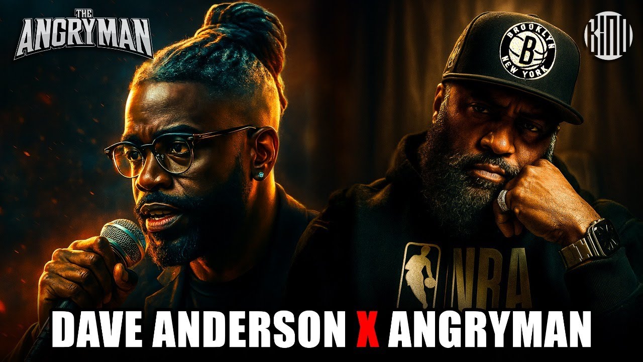 Dave Anderson x Angryman: Real Talk Unfiltered @TheBusinessBully - YouTube