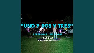 Video thumbnail of "Grupo Vago Oficial - Uno y Dos y Tres (En Vivo)"