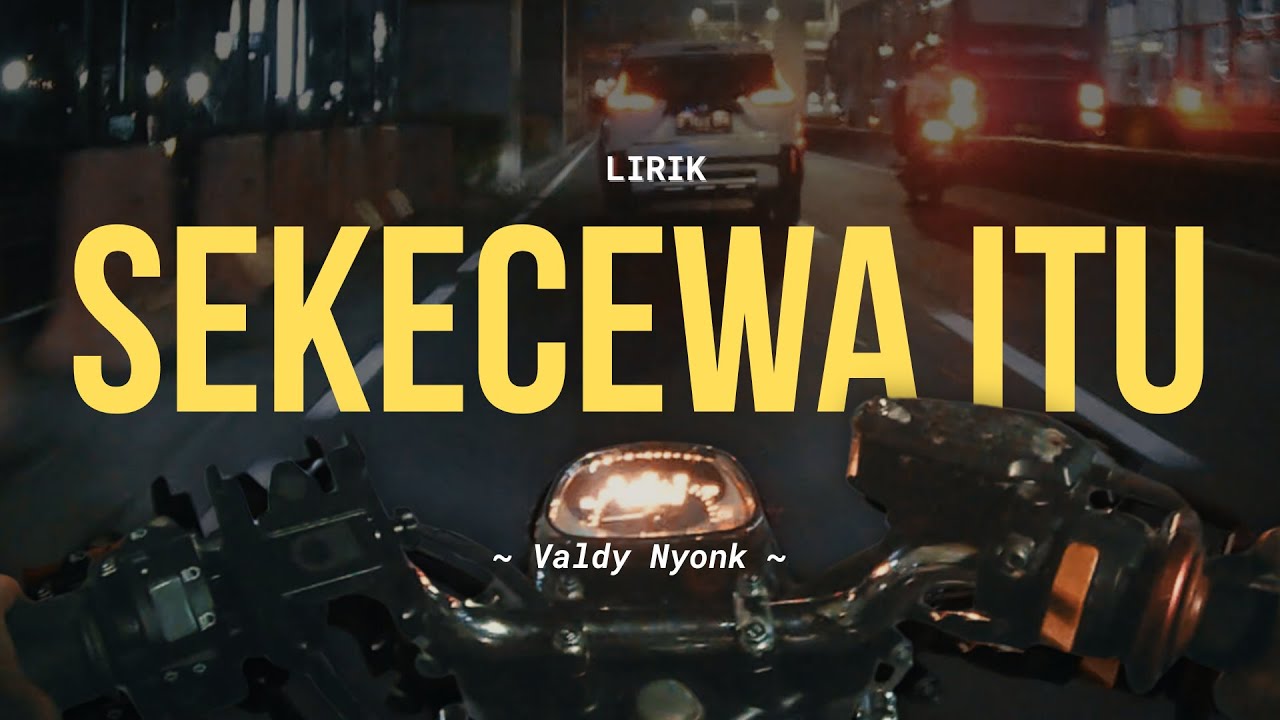 SEKECEWA ITU - ANGGA CANDRA COVER BY VALDY NYONK