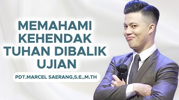 Memahami Kehendak Tuhan Dibalik Ujian || Pdt.Marcel Saerang,S.E.,M.Th