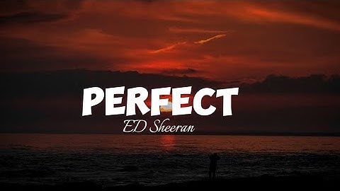 Thumbnail of PERFECT - ED Sheeran (Lirik Video)