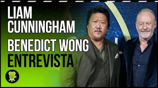 Benedict Wong y Liam Cunningham son 