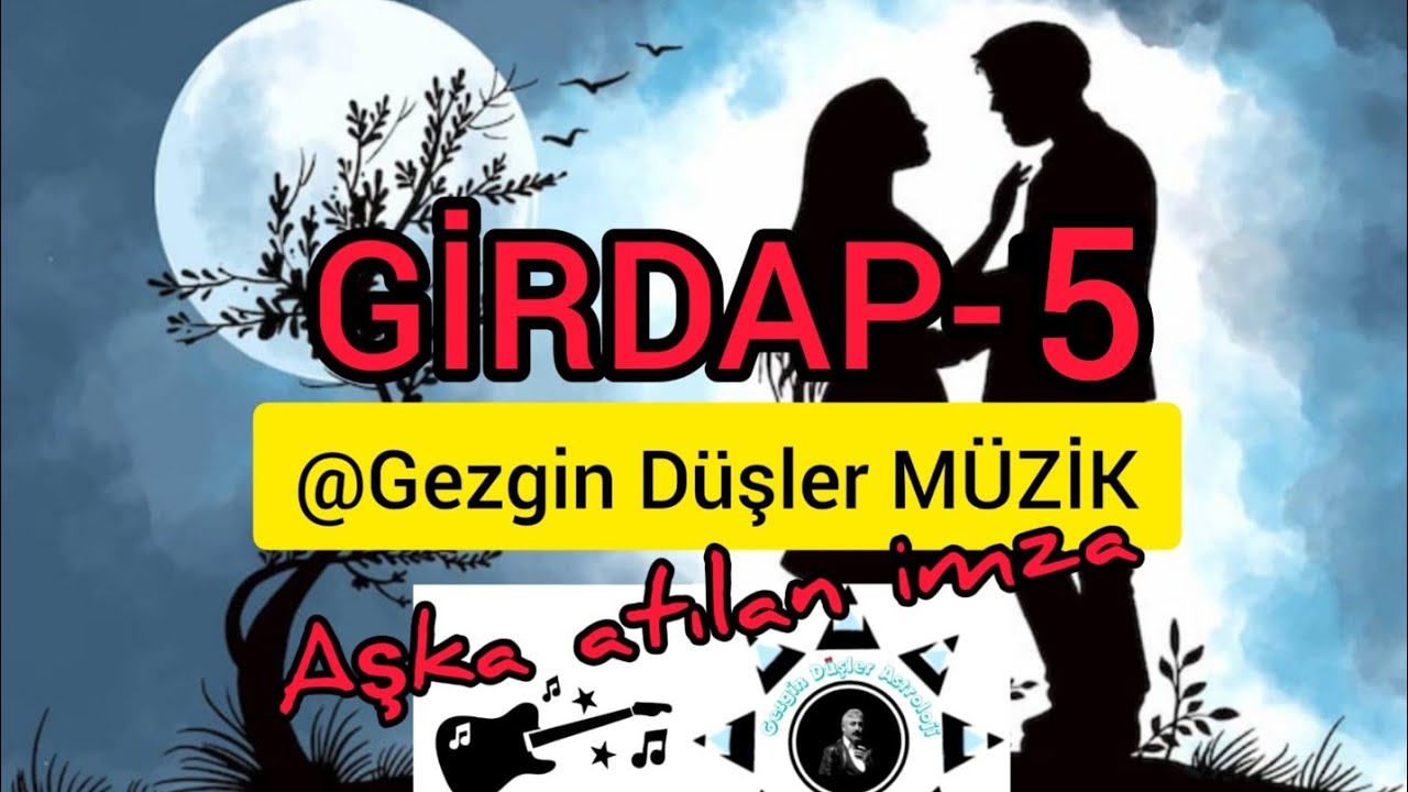 AŞK HASRET GURBET-GİRDAP 5 -MÜZİK ALBÜMÜ-Gezgin DÜŞLER🎵 #yolmüzikleri #beste #türkü ​07.03.2026 #146