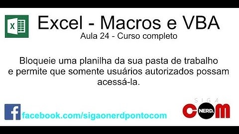 #24 - Curso de Macros e Excel VBA - Restringir acesso as planilhas