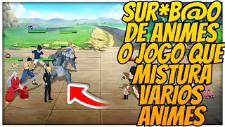 ESSE JOGO É INSANO!! NOVO JOGO COM VÁRIOS ANIMES - SUR*B@O DE ANIMES