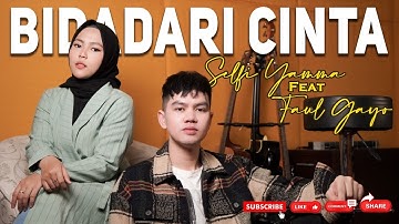 (COVER) Bidadari Cinta - Selfi Yamma ft Faul Gayo