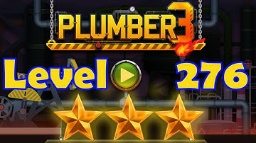 Plumber 3 - Level 276 - 3 Stars - Puzzle Game (Android/iOS) Oil Tycoon