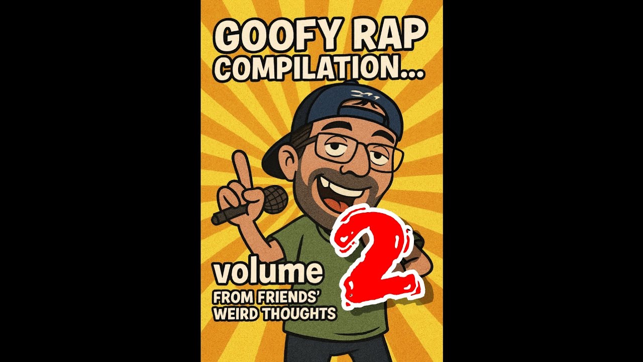 Goofy Rap Compilation Made From Friends Weird Thoughts Volume 2 - YouTube
