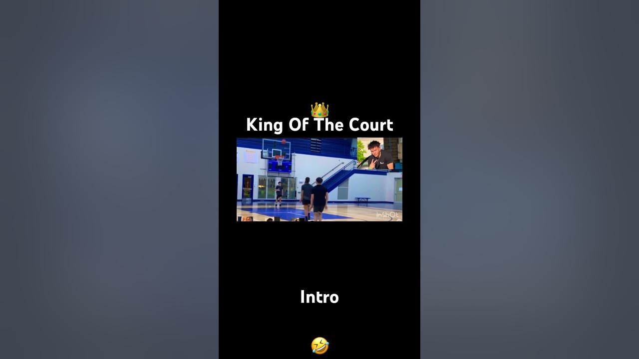 King of the Court Intro 🤣 YouTube