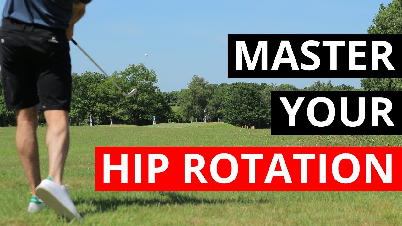 HOW TO MASTER HIP ROTATION IN THE GOLF SWING YouTube